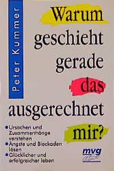 Warum geschieht gerade das ausgerechnet mir?