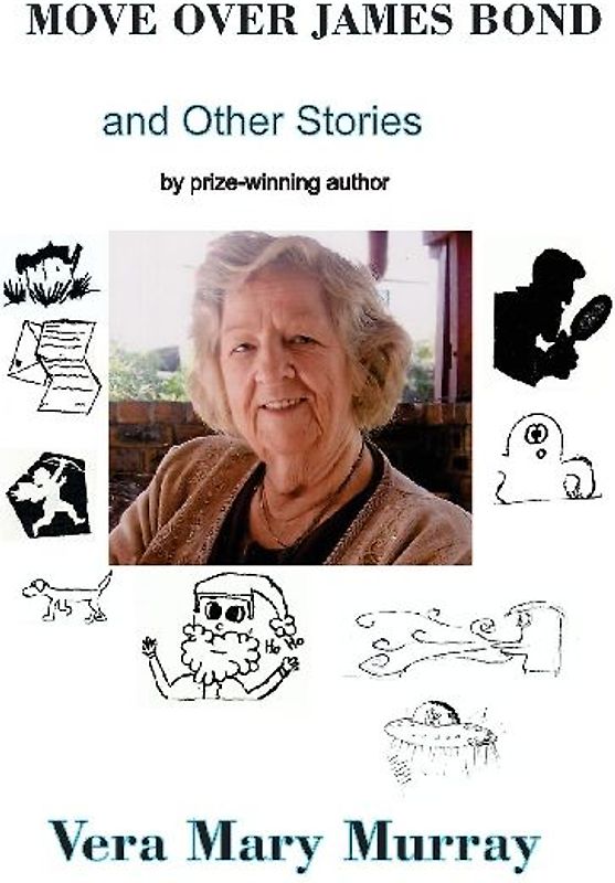 Move Over James Bond And Other Stories