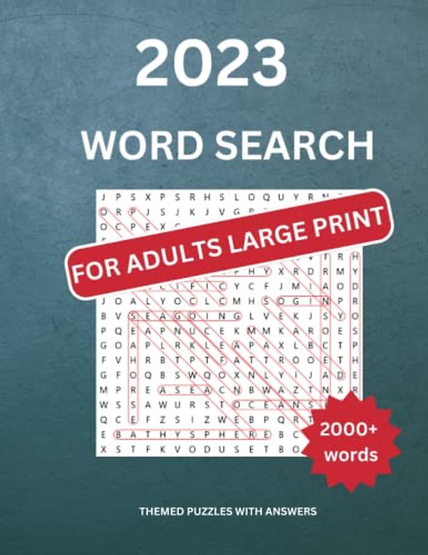 2023 Word Search for Adults Large Print: 100 Themed Word Search puzzles, Large Print for Adults, Seniors, and Teens