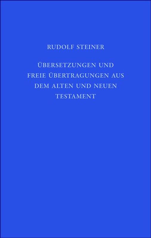 Übersetzungen und freie Übertragungen aus dem Alten und Neuen Testament
