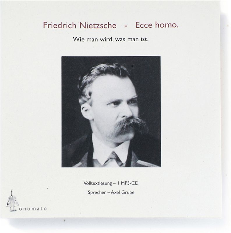 Ecce homo. Wie man wird, was man ist.