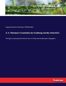 A. H. Niemeyer's Grundsätze der Erziehung und des Unterrichts