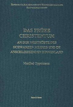 Das frühe Christentum an der Westküste des schwarzen Meeres und im anschließenden Binnenland