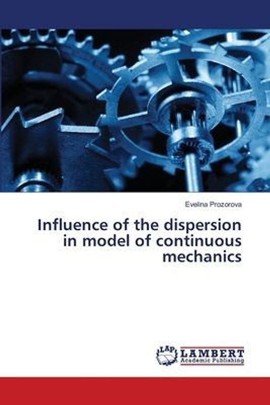 Influence of the dispersion in model of continuous mechanics