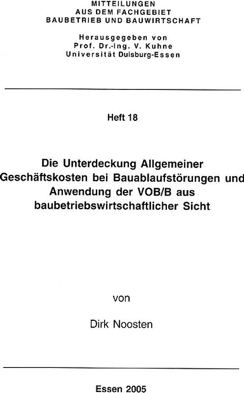 Die Unterdeckung Allgemeiner Geschäftskosten bei Bauablaufstörungen und Anwendung der VOB/B aus baubetriebswirtschaftlicher Sicht