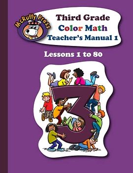 McRuffy Press Third Grade Color Math Teacher's Manual Part 1: Lessons 1 to 80