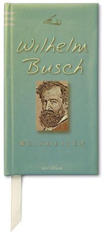 Weisheiten von Wilhelm Busch