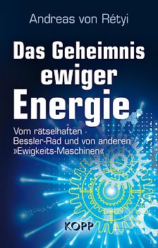 Das Geheimnis ewiger Energie