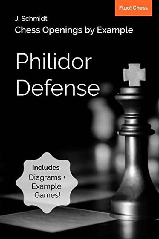 Chess Openings By Example: Philidor Defense