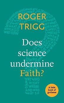 Does Science Undermine Faith?