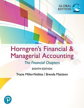 Horngren's Financial & Managerial Accounting, The Financial Chapters, Global Edition