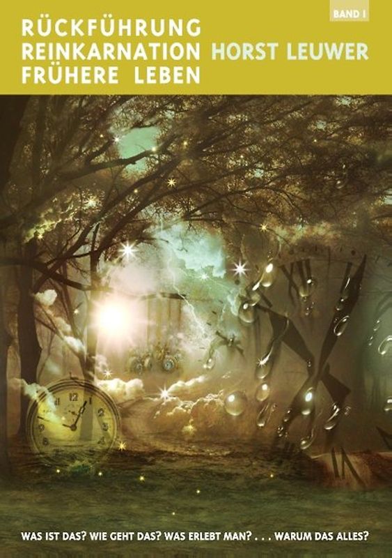 Rückführungen, Reinkarnation, Frühere Leben