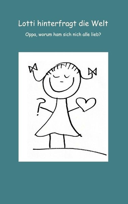 Lotti hinterfragt die Welt