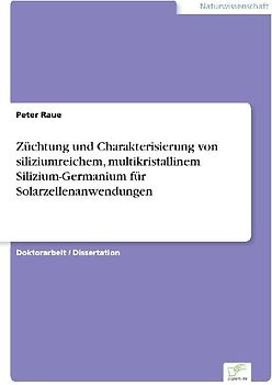 Züchtung und Charakterisierung von siliziumreichem, multikristallinem Silizium-Germanium für Solarzellenanwendungen