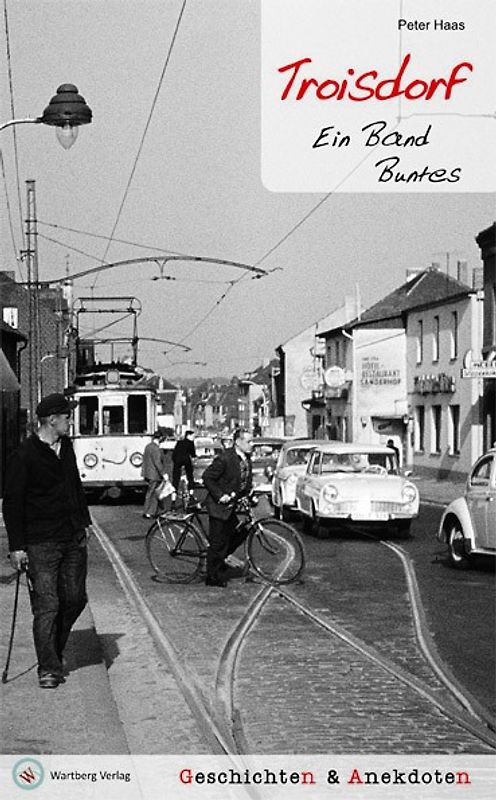 Troisdorf - Geschichten und Anekdoten