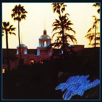 Eagles,the - Hotel California