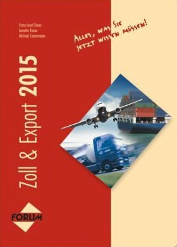 Zoll & Export 2015. Alles, was Sie jetzt wissen müssen!