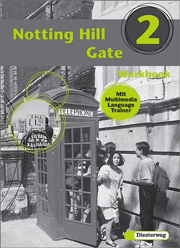 Notting Hill Gate - Neubearbeitung. Lehrwerk für den Englischunterricht / Notting Hill Gate - Ausgabe 2000. Workbook 2 mit Multimedia Language Trainer