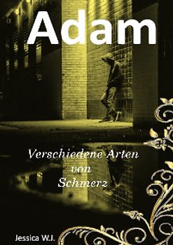 Adams Leben, wie es ist und nie sein sollte / Adam 4