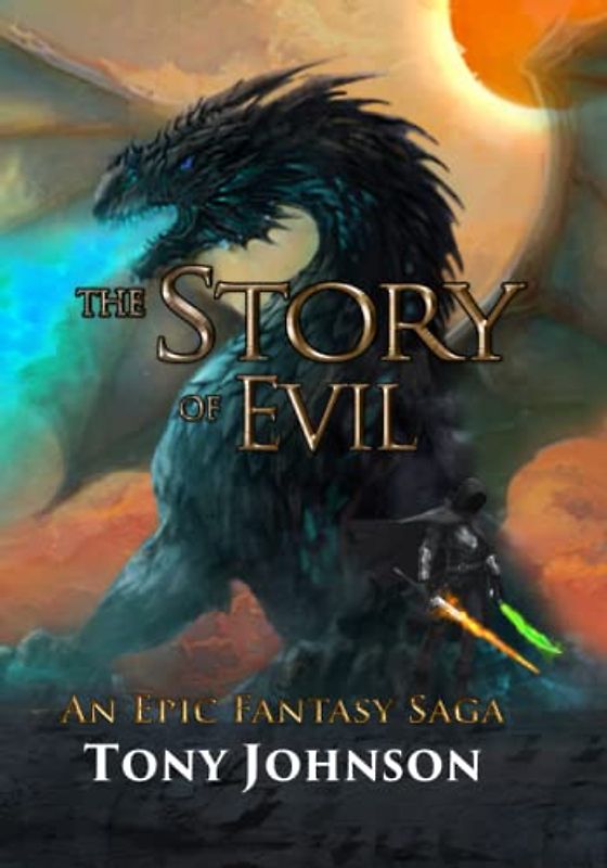 The Story of Evil: An Epic Fantasy Saga