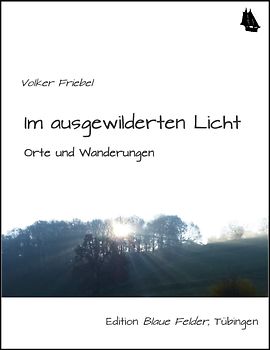 Im ausgewilderten Licht