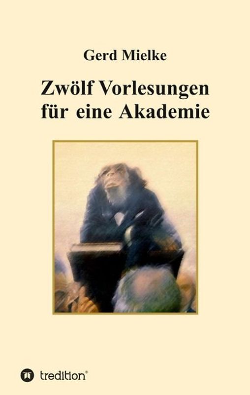 Zwölf Vorlesungen für eine Akademie