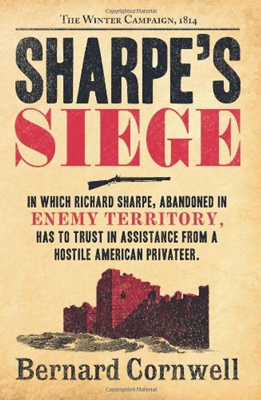 Sharpe's Siege: Richard Sharpe and the Winter Campaign, 1814. Bernard Cornwell (The Sharpe Series) - Cornwell, Bernard