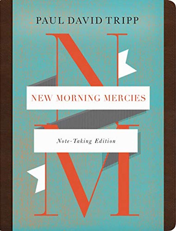 New Morning Mercies: A Daily Gospel Devotional