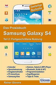 Das Praxisbuch Samsung Galaxy S4 - Teil 2: Fortgeschrittene Nutzung