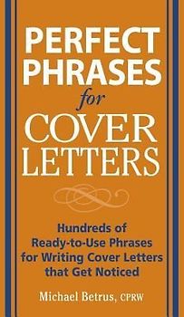Perfect Phrases for Cover Letters