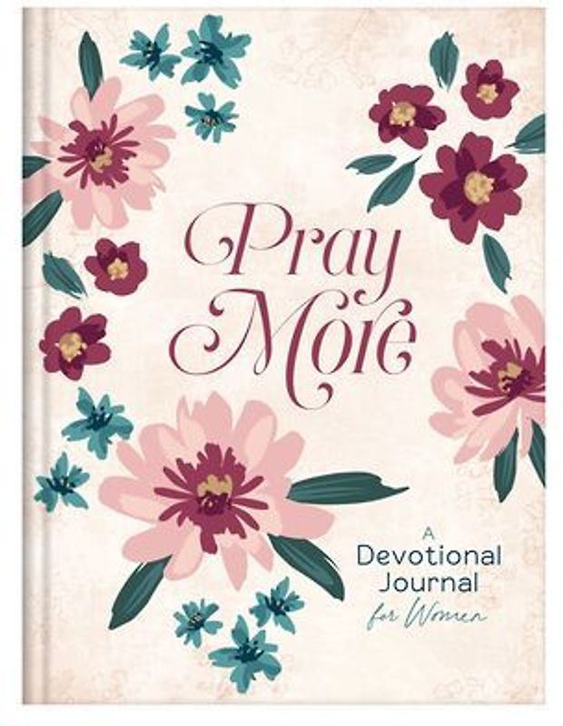 Pray More: A Daily Devotional Journal for Women