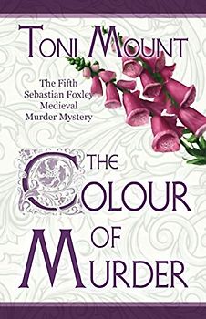 The Colour of Murder: A Sebastian Foxley Medieval Murder Mystery (Sebastian Foxley Medieval Mystery, Band 5)