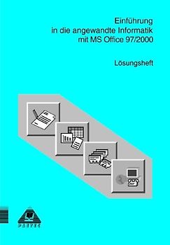 Einführung in die angewandte Informatik mit MS Office 95/97