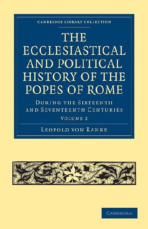 The Ecclesiastical and Political History of the Popes of Rome - Volume 2