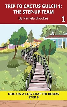 Trip to Cactus Gulch 1. The Step-Up Team