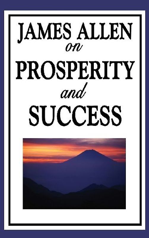 James Allen on Prosperity and Success