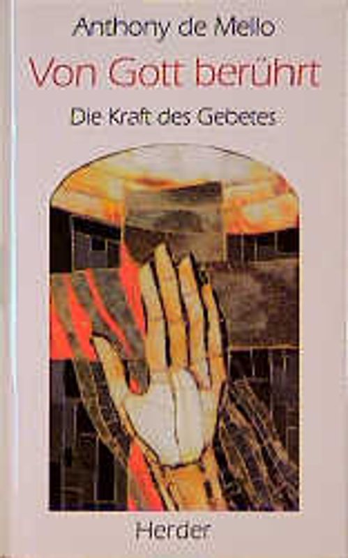 Von Gott berührt. Die Kraft des Gebetes