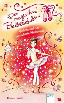 Die magischen Balettschuhe - Violetta und der verzauberte Maskenball