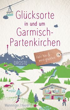 Glücksorte in und um Garmisch-Partenkirchen