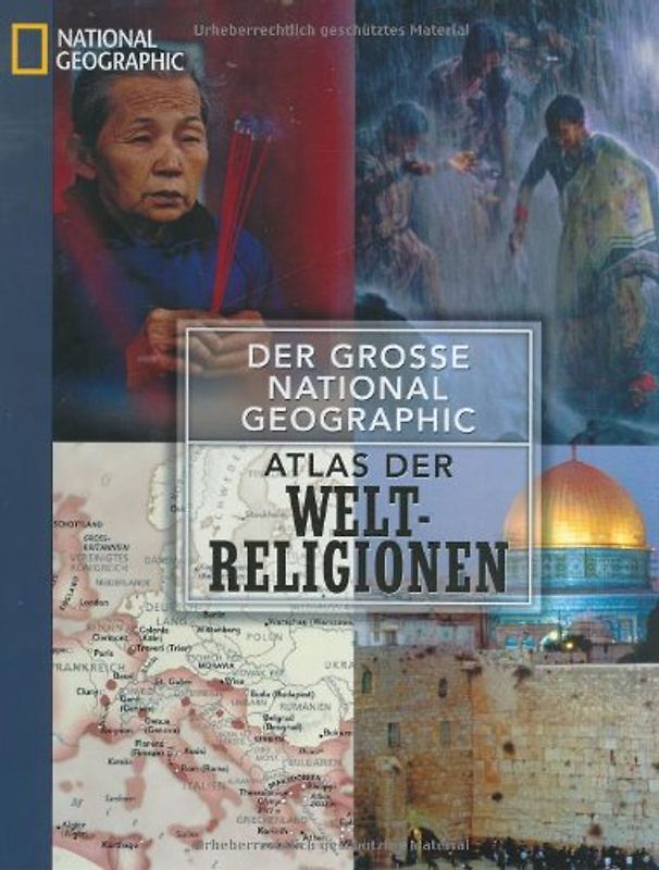 Der grosse National Geographic Atlas der Weltreligionen
