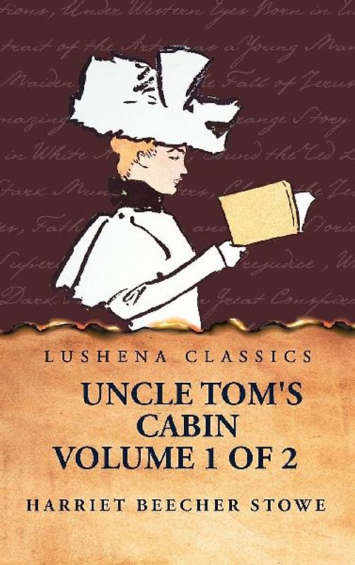 Uncle Tom's Cabin  Volume 1 of 2