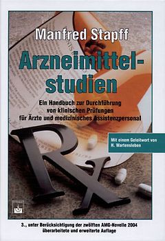 Arzneimittelstudien. Handbuch zur Durchführung klinischer Prüfungen für Ärzte und medizinisches Assistenzpersonal