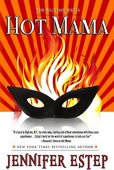 Hot Mama (Bigtime superhero series) - Estep, Jennifer