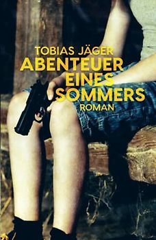 Abenteuer eines Sommers: Roman