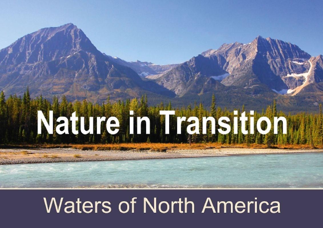 Nature in Transition, Waters of North America (Poster Book DIN A3 Landscape)