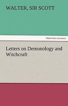Letters on Demonology and Witchcraft