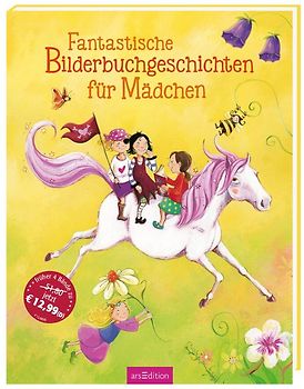 Fantastische Bilderbuchgeschichten für Mädchen