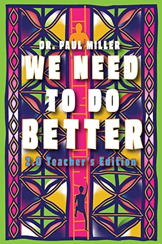 We Need to Do Better 2.0 - Teacher's Edition