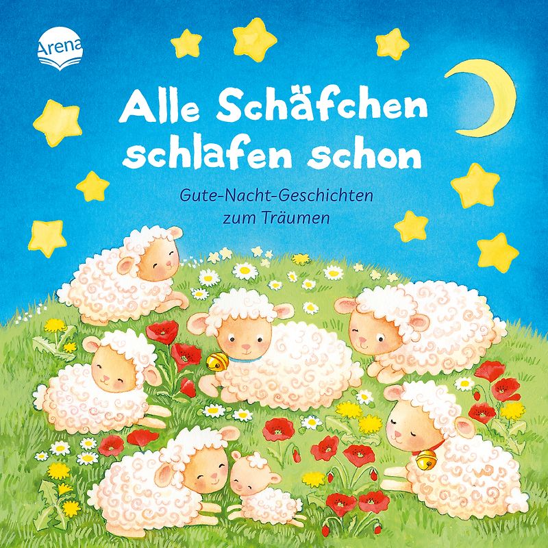 Alle Schäfchen schlafen schon. Gutenachtgeschichten zum Träumen