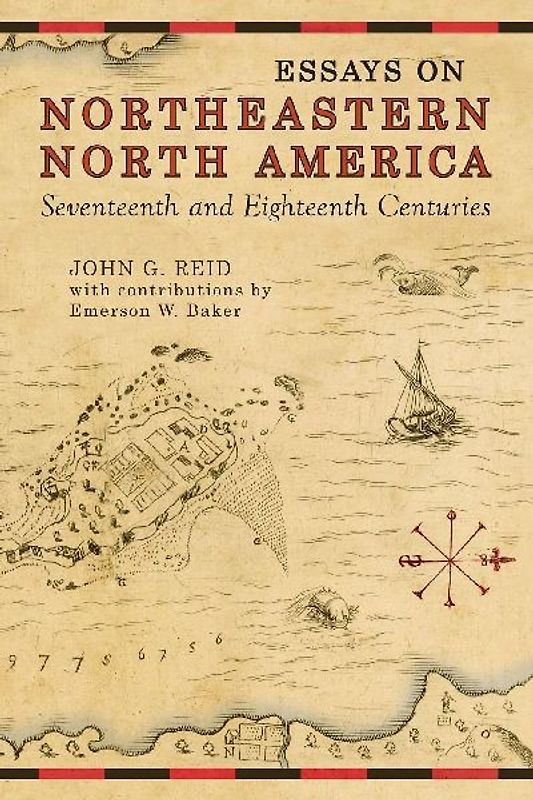 Essays on Northeastern North America, 17th & 18th Centuries